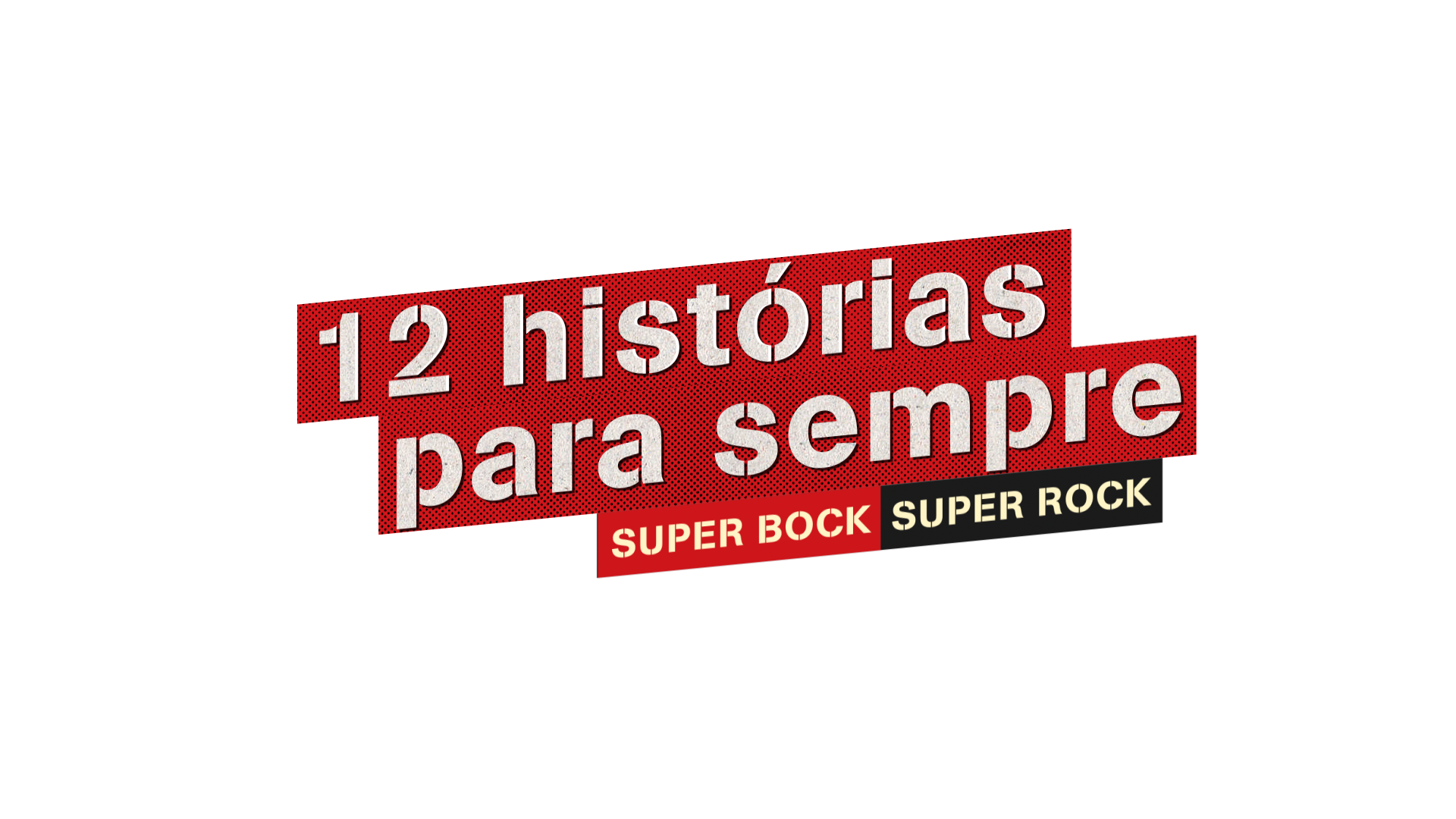 Super Bock Super Rock: 12 histórias para sempre